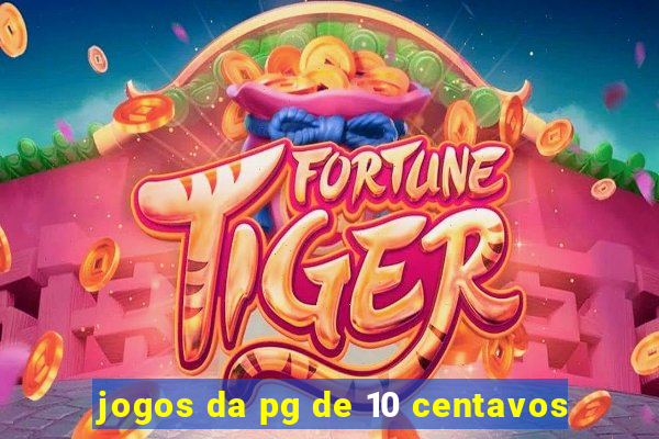 jogos da pg de 10 centavos